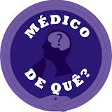 Médico de Quê?